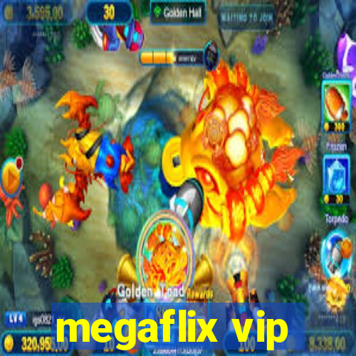 megaflix vip